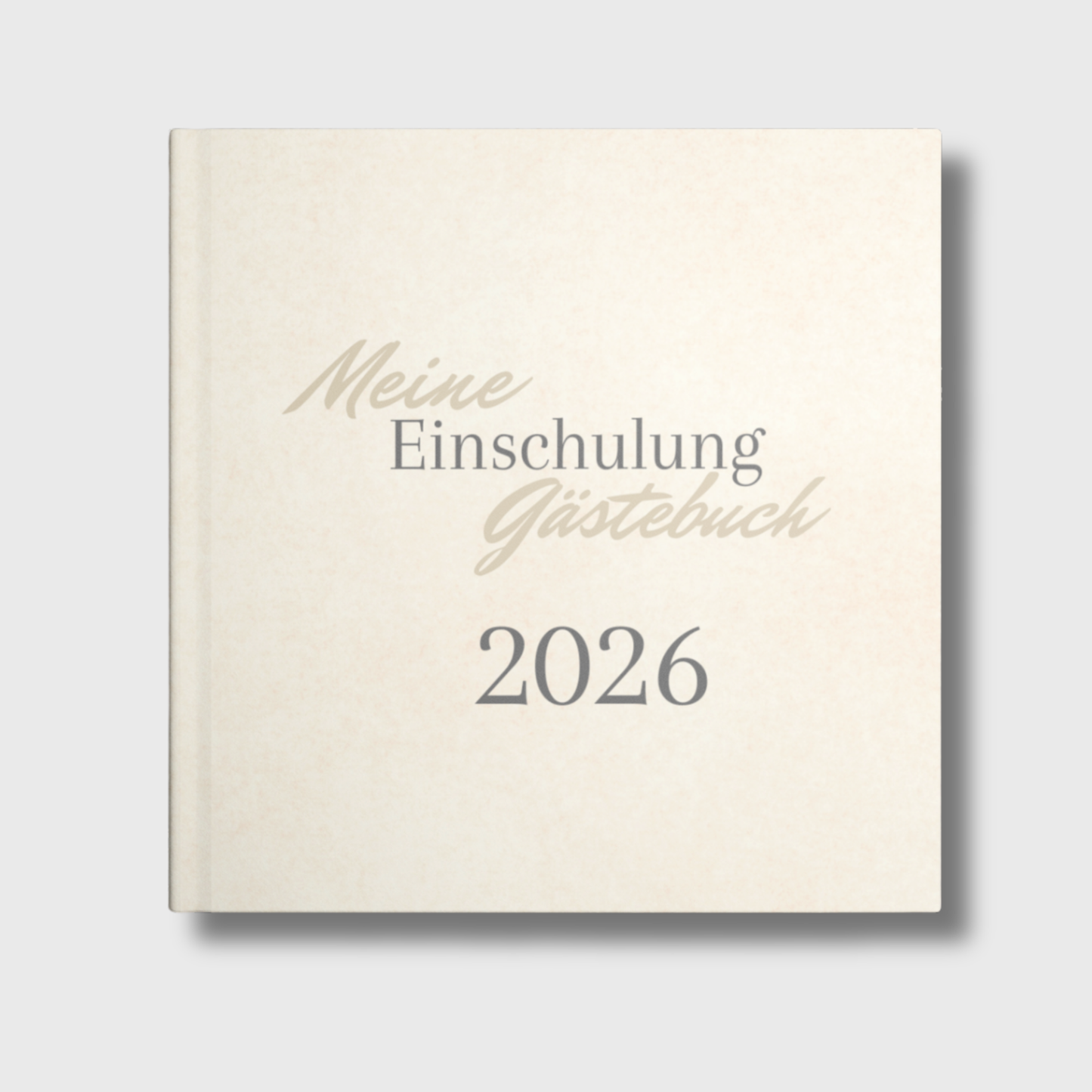 Sandfarbenes Einschulungs-Gästebuch mit der Aufschrift „Meine Einschulung – Gästebuch 2026“, personalisierbar mit Namen.