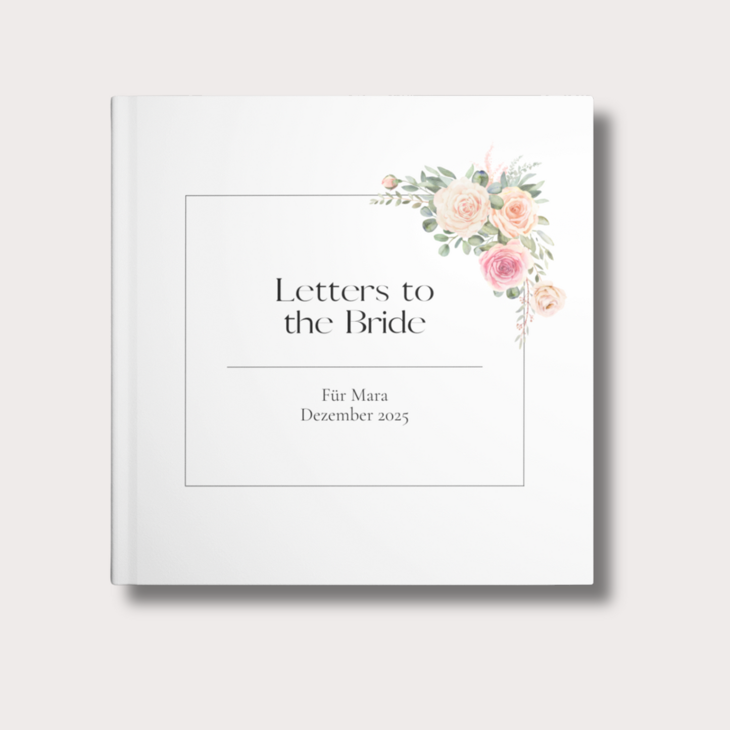 Hardcover Erinnerungsbuch Letters to the Bride, 21x21 cm, weiß mit schwarzem Rahmen, Rosenranke in Rosa-Weiß, personalisierbar mit Name & Jahr.